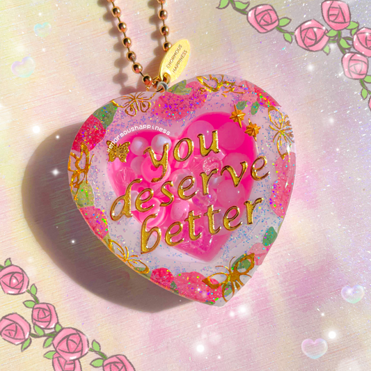 Heartshaker 'You Deserve Better' (Normal/Dry Shaker Keychain)